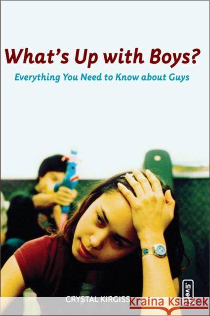 What's Up with Boys?: Everything You Need to Know about Guys Kirgiss, Crystal 9780310254898 Zondervan Publishing Company - książka