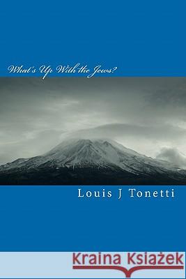 What's Up With the Jews: You Know, Jacob's (Israel's) Kids Tonetti, Louis J. 9781453654811 Createspace - książka