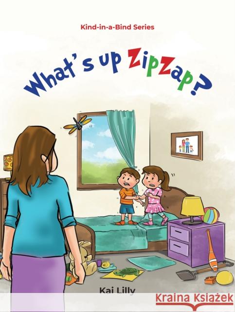 What’s up ZipZap?: Kind-in-a-Bind Series Kai Lilly 9781398463738 Austin Macauley - książka