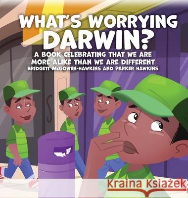 What's Worrying Darwin? Bridgett McGowen-Hawkins Parker Hawkins 9781953315397 Press 49 - książka