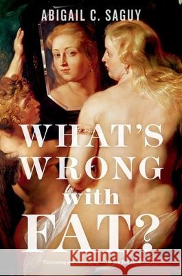 What's Wrong with Fat? Abigail C. Saguy 9780199377114 Oxford University Press, USA - książka