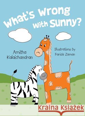 What's Wrong with Sunny? Amitha Kalaichandran 9781480826922 Archway Publishing - książka