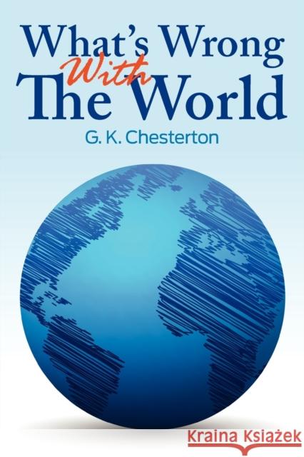 What's Wrong With The World G. K. Chesterton 9781936041626 Simon & Brown - książka