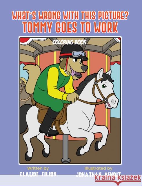 What's Wrong With This Picture? Tommy Goes to Work Claude Filion 9798897893621 Austin Macauley Publishers LLC - książka