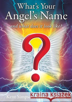 What's Your Angel's Name Kent Simpson 9781498474894 Xulon Press - książka