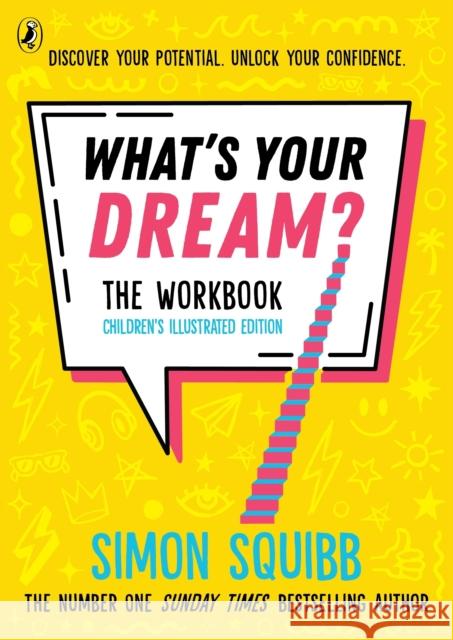 What's Your Dream? The Workbook Simon Squibb 9780241798140 Penguin Random House Children's UK - książka