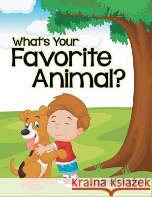 What's Your Favorite Animal? Jupiter Kids 9781682127971 Jupiter Kids - książka
