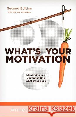What's Your Motivation?: Identifying and Understanding What Drives You Annette R. Johnson 9780974493510 Allwrite Publishing - książka
