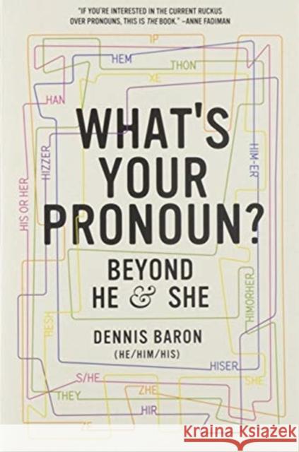 What's Your Pronoun?: Beyond He and She Dennis (University of Illinois) Baron 9781631498718 WW Norton & Co - książka