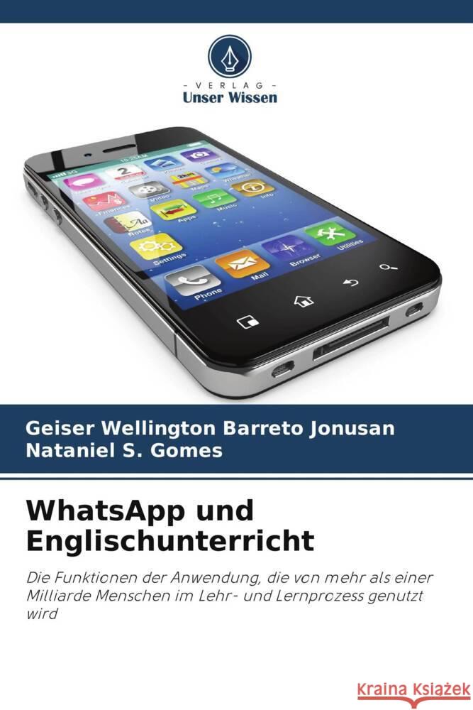 WhatsApp und Englischunterricht Jonusan, Geiser Wellington Barreto, Gomes, Nataniel S. 9786208310257 Verlag Unser Wissen - książka