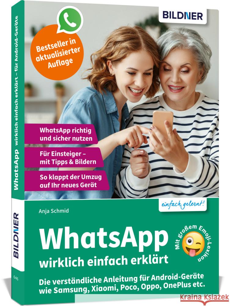WhatsApp wirklich einfach erklärt - Die verständliche Anleitung für Android-Geräte wie Samsung, Xiaomi, Poco, Oppo, OnePlus etc. Schmid, Anja 9783832806323 BILDNER Verlag - książka