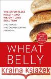Wheat Belly: Lose the Wheat, Lose the Weight and Find Your Path Back to Health William Davis 9780008367466 HarperCollins Publishers