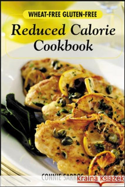 Wheat-Free, Gluten-Free Reduced Calorie Cookbook Connie Sarros 9780071423755  - książka