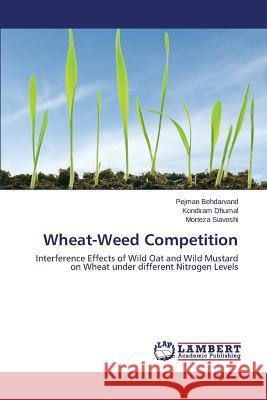 Wheat-Weed Competition Behdarvand Pejman                        Dhumal Kondiram                          Siavoshi Morteza 9783843360845 LAP Lambert Academic Publishing - książka
