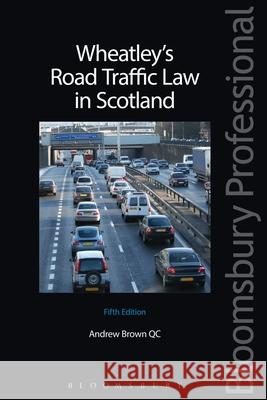 Wheatley's Road Traffic Law in Scotland Andrew Brown 9781780430126  - książka