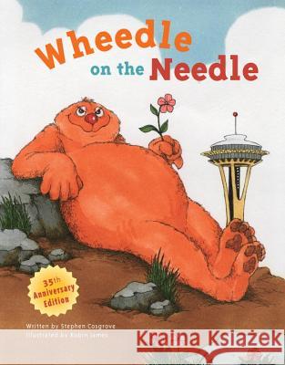 Wheedle on the Needle Stephen Cosgrove Robin James 9781570616280 Sasquatch Books - książka