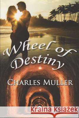 Wheel Of Destiny Muller, Charles 9780244983475 Lulu.com - książka