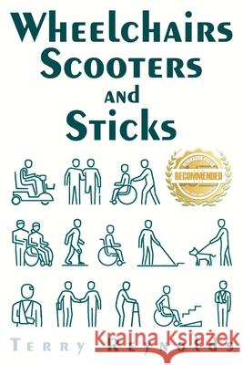 Wheelchairs Scooters and Sticks Terry Reynolds 9781954753914 Workbook Press - książka