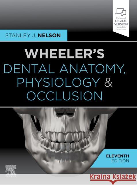 Wheeler's Dental Anatomy, Physiology and Occlusion Stanley J. Nelson 9780323638784 Elsevier - książka