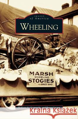 Wheeling Brent Carney, William Carney 9781531610791 Arcadia Publishing Library Editions - książka