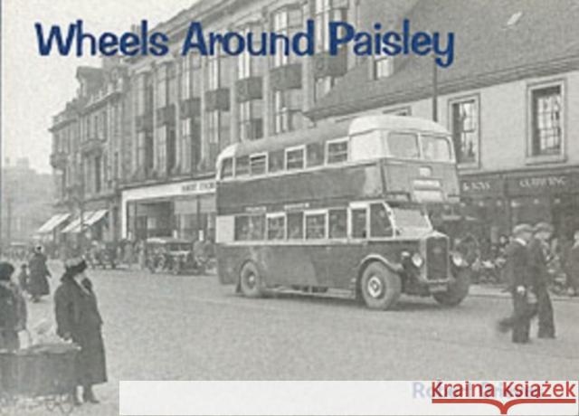 Wheels Around Paisley Robert Grieves 9781840331301 Stenlake Publishing - książka