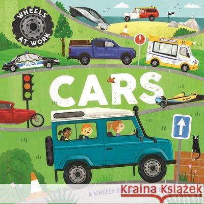Wheels at Work: Cars Bryony Davies 9781526330031 Hachette Children's Group - książka