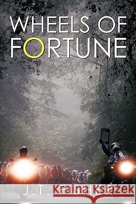 Wheels of Fortune Fisher, J. T. 9781452039497 Authorhouse - książka