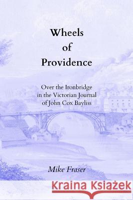 Wheels of Providence Mike Fraser 9781497535657 Createspace - książka