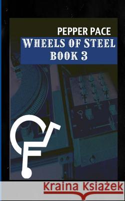 Wheels of Steel Book 3 Pepper Pace Andrea Watts Ho-Z Design 9781494706678 Createspace - książka