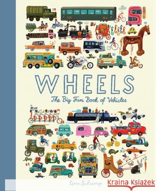 Wheels: The Big Fun Book of Vehicles Tom Schamp 9783791375533 Prestel - książka