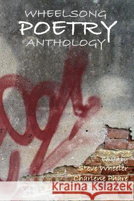 Wheelsong Poetry Anthology Steve Wheeler, Charlene Phare, Brandon Adam Haven 9798847531535 Independently Published - książka