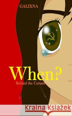 When? Galixna 9781539921189 Createspace Independent Publishing Platform - książka