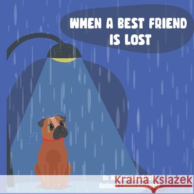 When A Best Friend Is Lost Colleen Fox Monica Diedrich 9780979448676 Two Paws Up Press - książka