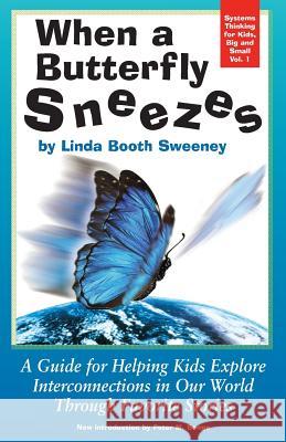 When A Butterfly Sneezes UPDATED VERSION Sweeney, Linda Booth 9781979226530 Createspace Independent Publishing Platform - książka