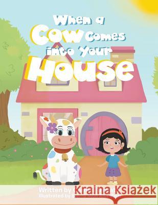 When a Cow Comes into Your House Carmel Trovato, Sierra Mon Ann Vidal 9781796003017 Xlibris Au - książka