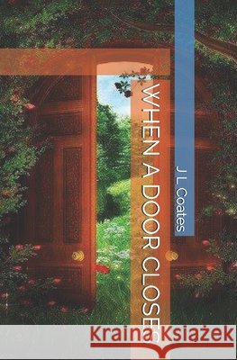 When a Door Closes J. L. Coates 9781775166849 J. L. Coates - książka