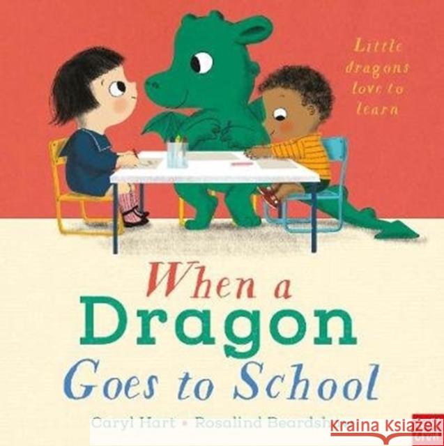 When a Dragon Goes to School Caryl Hart 9781788007719 Nosy Crow Ltd - książka