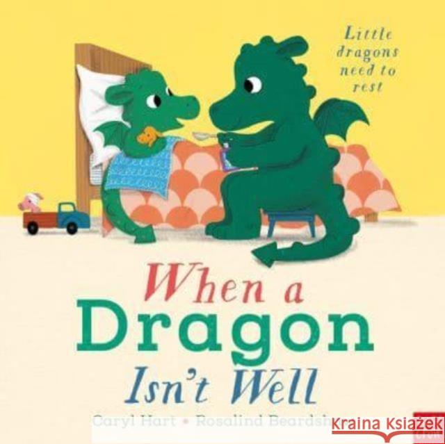 When a Dragon Isn't Well Caryl Hart 9781839943324 Nosy Crow Ltd - książka