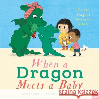 When a Dragon Meets a Baby Caryl Hart 9781788008891 Nosy Crow Ltd - książka