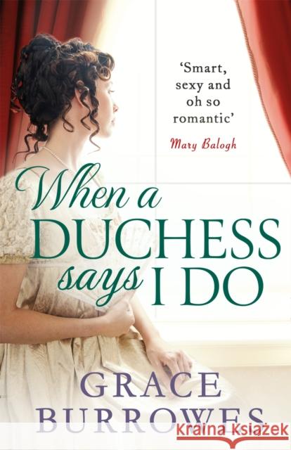 When a Duchess Says I Do Grace Burrowes 9780349419886 Little, Brown Book Group - książka