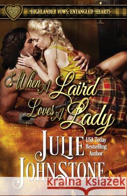 When a Laird Loves a Lady Julie Johnstone 9781543247589 Createspace Independent Publishing Platform - książka