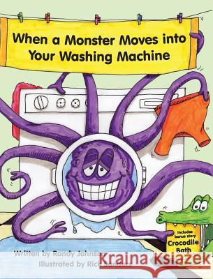 When a Monster Moves into Your Washing Machine Johnson, Randy 9781941251713 Thewordverve Inc - książka