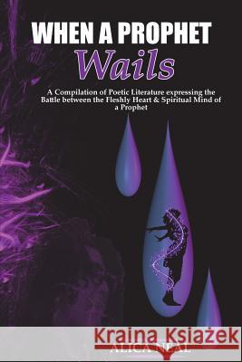 When a Prophet Wails Alica M. T. Neal 9781981595044 Createspace Independent Publishing Platform - książka