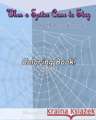 When A Spider Came To Stay Coloring Book Burton, Charles 9781502388452 Createspace - książka