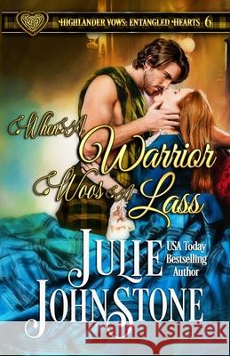 When a Warrior Woos a Lass Julie Johnstone 9781981579303 Createspace Independent Publishing Platform - książka