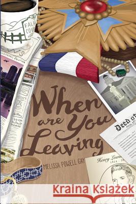 When Are You Leaving Melissa Powell Gay 9781519231369 Createspace Independent Publishing Platform - książka