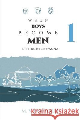 When boys become men Salatiel Cavalcanti d Marcelo D. D Bruna Kely d 9781689934893 Independently Published - książka