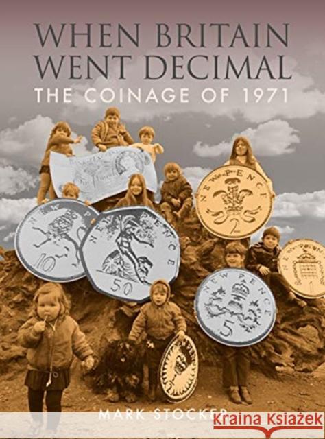 When Britain Went Decimal: The coinage of 1971 Mark Stocker 9781912667567 Spink Books - książka