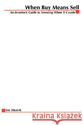 When Buy Means Sell Eric Shkolnik 9780071589666 McGraw-Hill - książka