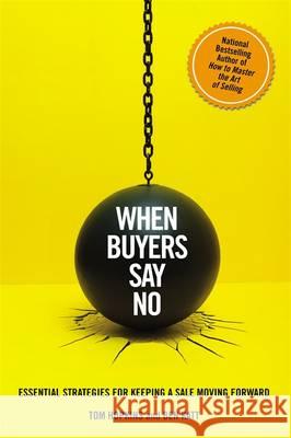 When Buyers Say No Hopkins, Tom; Katt, Ben 9781455583935 Business Plus - książka